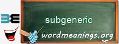 WordMeaning blackboard for subgeneric